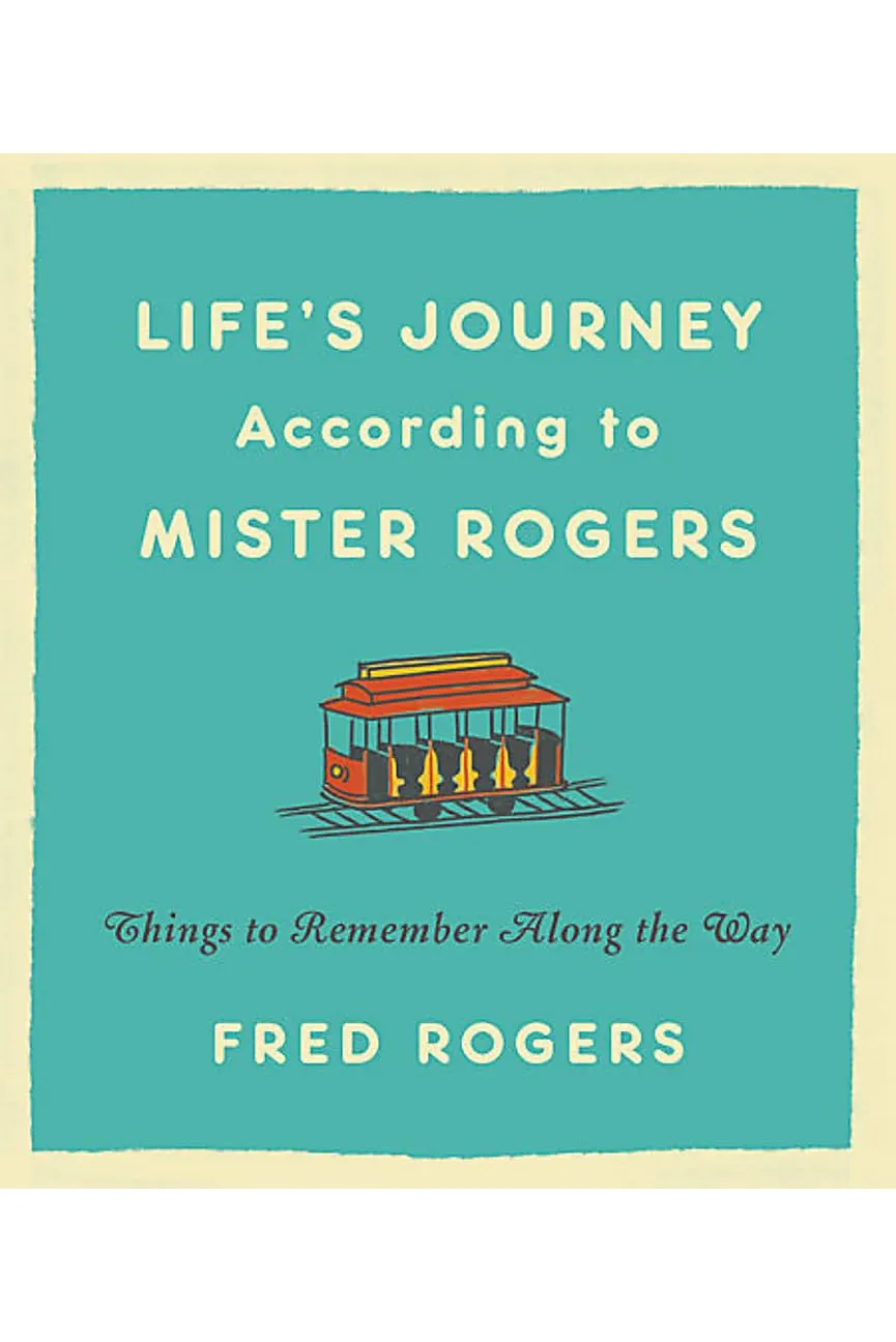 Life's Journey According to Mister Rogers