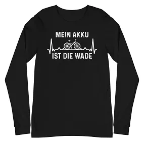 Mein Akku Ist Die Wade 1 - Longsleeve (Unisex)