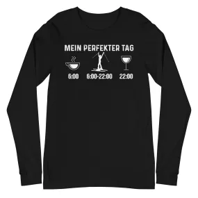 Mein Perfekter Tag 1 - Longsleeve (Unisex)