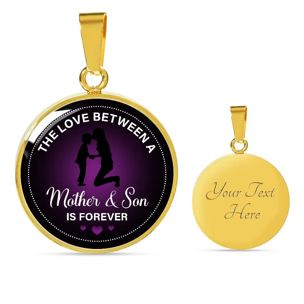 The Love Between a Mother and Son is Forever Round Pendant Necklace (Optional Engraving)