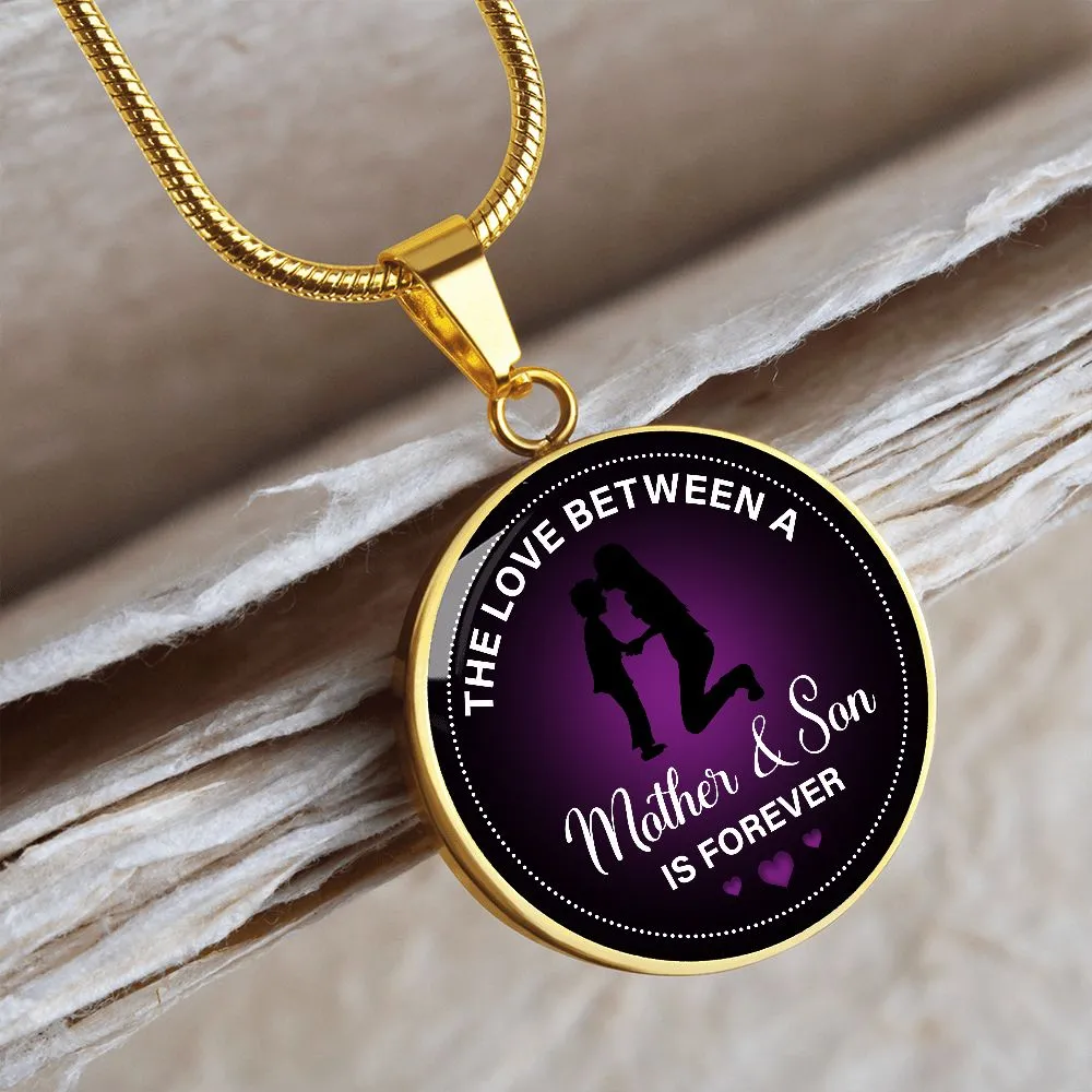 The Love Between a Mother and Son is Forever Round Pendant Necklace (Optional Engraving)